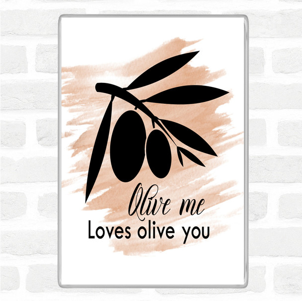 Watercolour Olive Me Loves Olive You Quote Jumbo Fridge Magnet