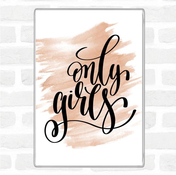 Watercolour Only Girls Quote Jumbo Fridge Magnet