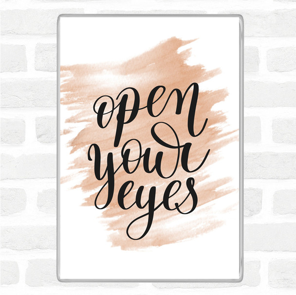 Watercolour Open Your Eyes Quote Jumbo Fridge Magnet