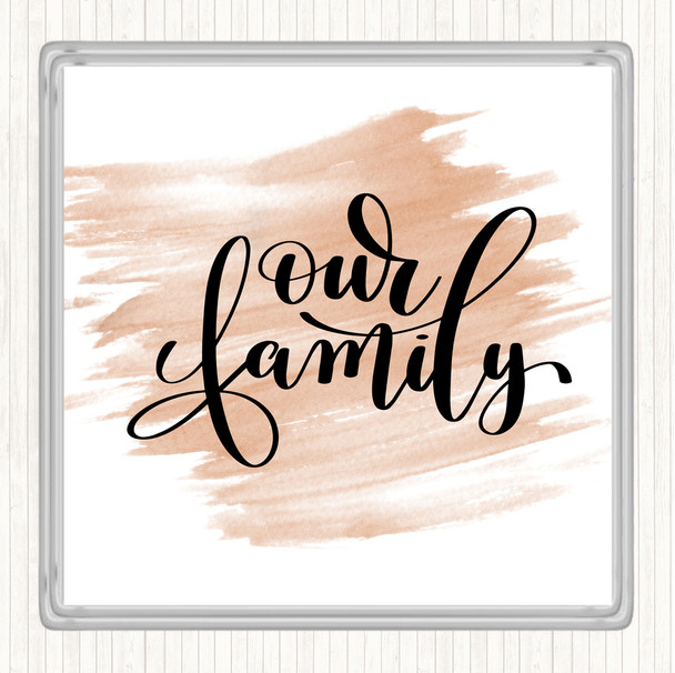 Watercolour Our Family Quote Drinks Mat Coaster