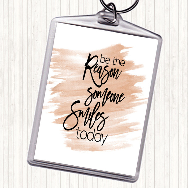 Watercolour Be The Reason Someone Smiles Quote Bag Tag Keychain Keyring