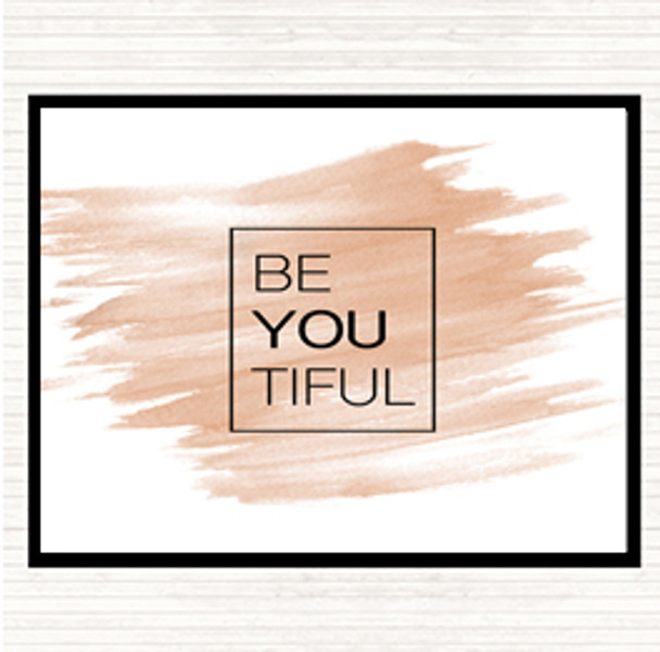 Watercolour Be You Tiful Quote Dinner Table Placemat