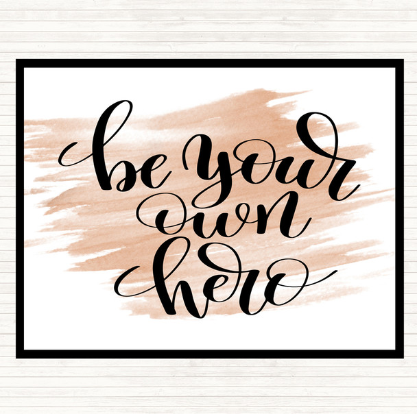 Watercolour Be Your Own Hero Quote Mouse Mat Pad