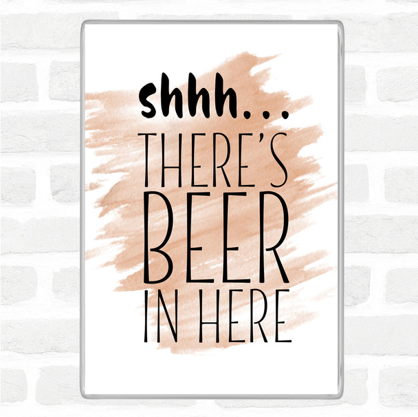 Watercolour Shhh There's Beer In Here Quote Jumbo Fridge Magnet