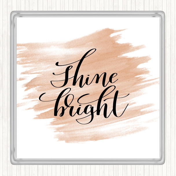 Watercolour Shine Bright Quote Drinks Mat Coaster