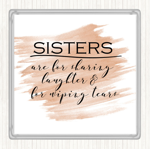 Watercolour Sisters Are For Sharing Quote Drinks Mat Coaster