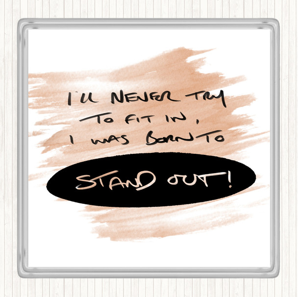 Watercolour Stand Out Quote Drinks Mat Coaster