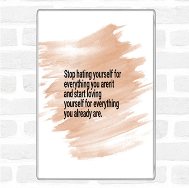 Watercolour Stop Hating Yourself Quote Jumbo Fridge Magnet