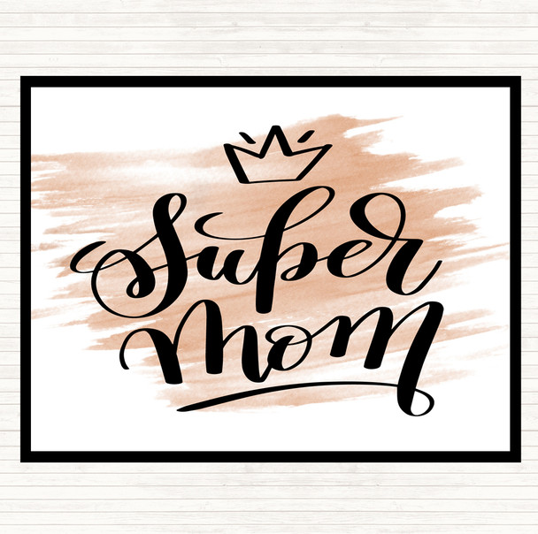 Watercolour Super Mom Quote Dinner Table Placemat