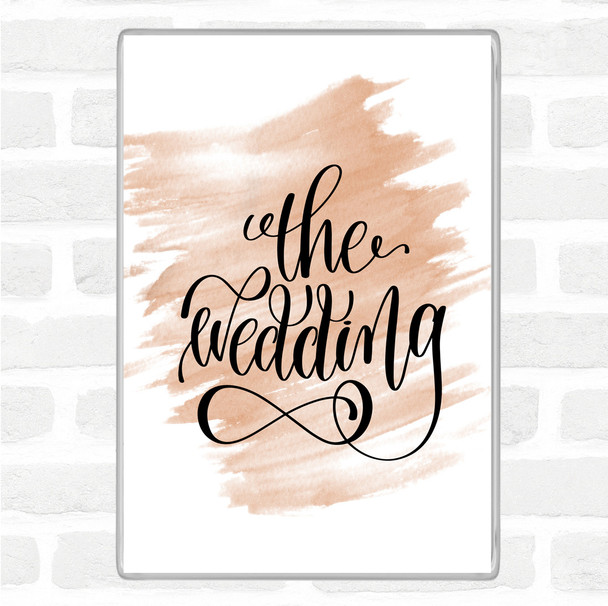 Watercolour The Wedding Quote Jumbo Fridge Magnet