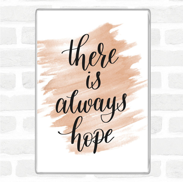 Watercolour There Is Always Hope Quote Jumbo Fridge Magnet