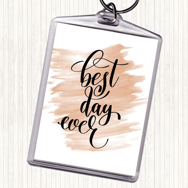 Watercolour Best Day Ever Quote Bag Tag Keychain Keyring