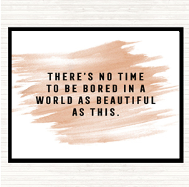 Watercolour There's No Time Quote Mouse Mat Pad