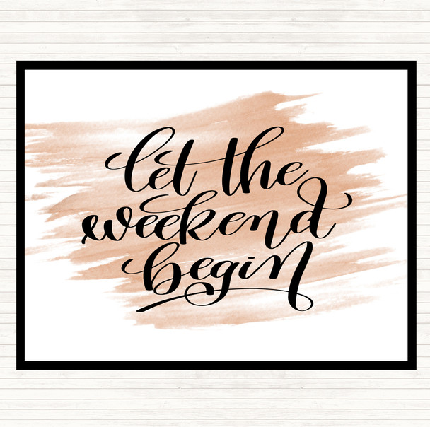 Watercolour Weekend Begin Quote Mouse Mat Pad