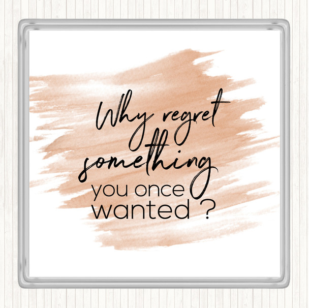 Watercolour Why Regret Quote Drinks Mat Coaster