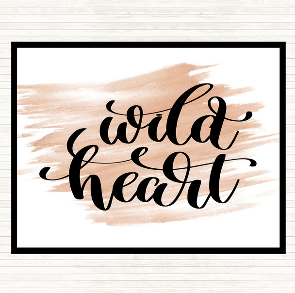 Watercolour Wild Heart Quote Dinner Table Placemat