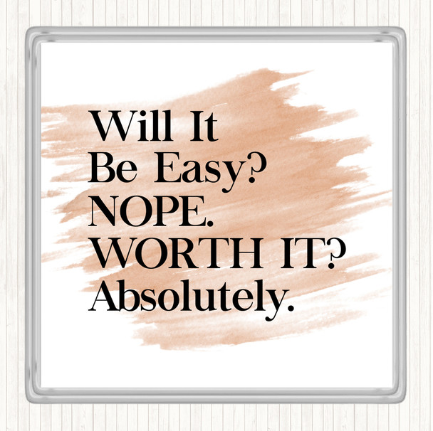 Watercolour Will It Be Easy Quote Drinks Mat Coaster