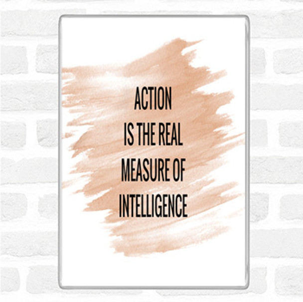 Watercolour Action Is The Real Measure Of Intelligence Quote Jumbo Fridge Magnet