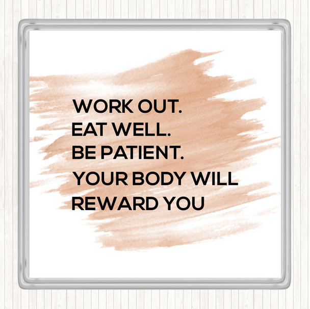 Watercolour Body Will Reward You Quote Drinks Mat Coaster