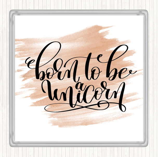 Watercolour Born To Be Unicorn Quote Drinks Mat Coaster