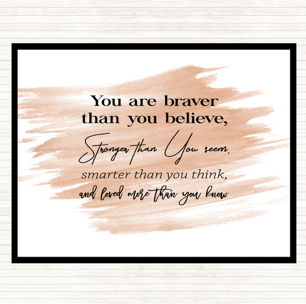 Watercolour Braver Than You Believe Quote Dinner Table Placemat