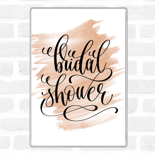 Watercolour Bridal Shower Quote Jumbo Fridge Magnet