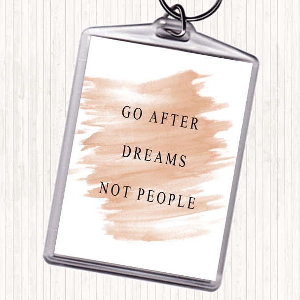 Watercolour After Dreams Not People Quote Bag Tag Keychain Keyring