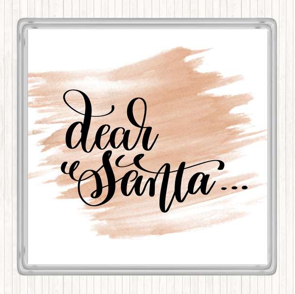 Watercolour Christmas Dear Santa Quote Drinks Mat Coaster