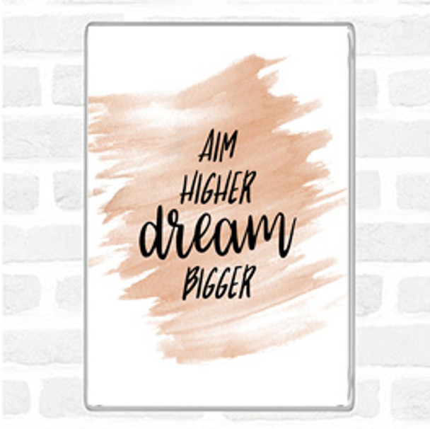 Watercolour Aim Higher Dream Bigger Quote Jumbo Fridge Magnet