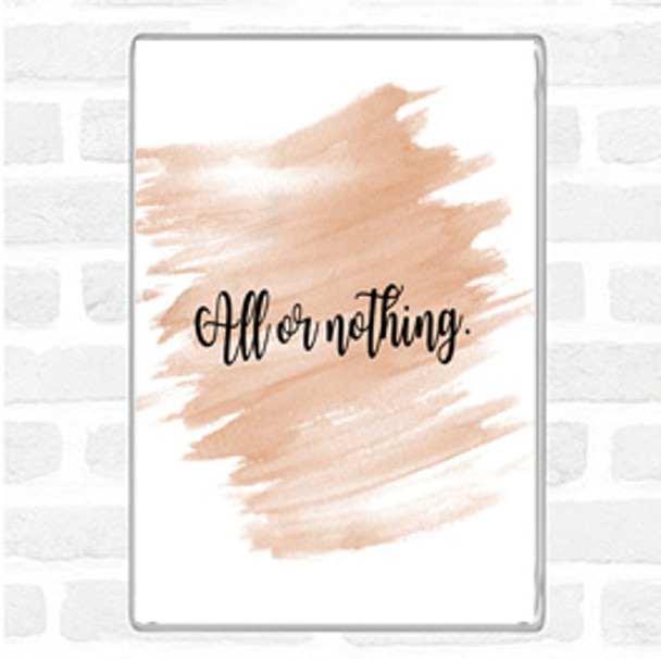 Watercolour All Or Nothing Quote Jumbo Fridge Magnet