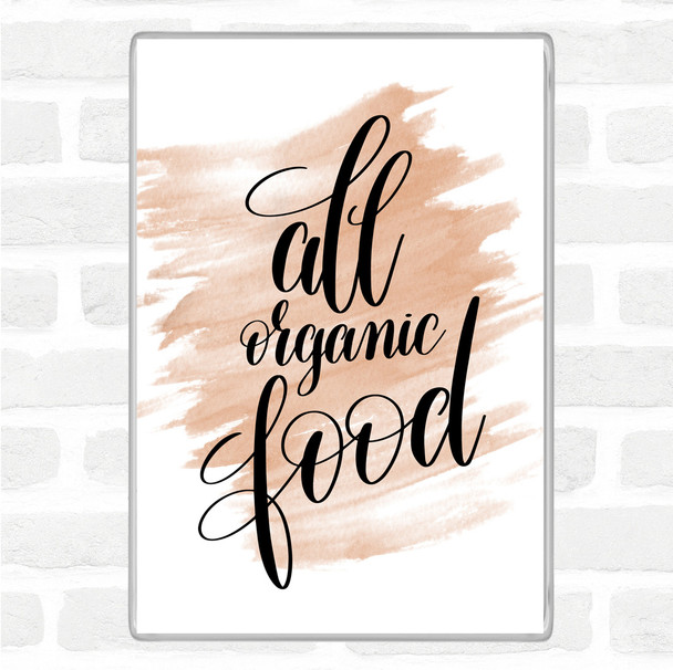 Watercolour All Organic Food Quote Jumbo Fridge Magnet