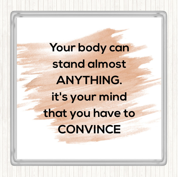 Watercolour Convince Your Mind Quote Drinks Mat Coaster