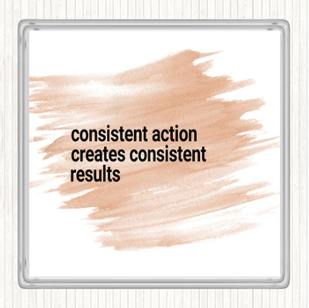 Watercolour Consistent Action Creates Consistent Results Quote Drinks Mat Coaster