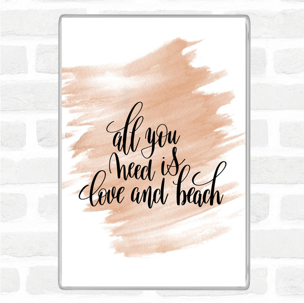 Watercolour All You Need Is Love And Beach Quote Jumbo Fridge Magnet