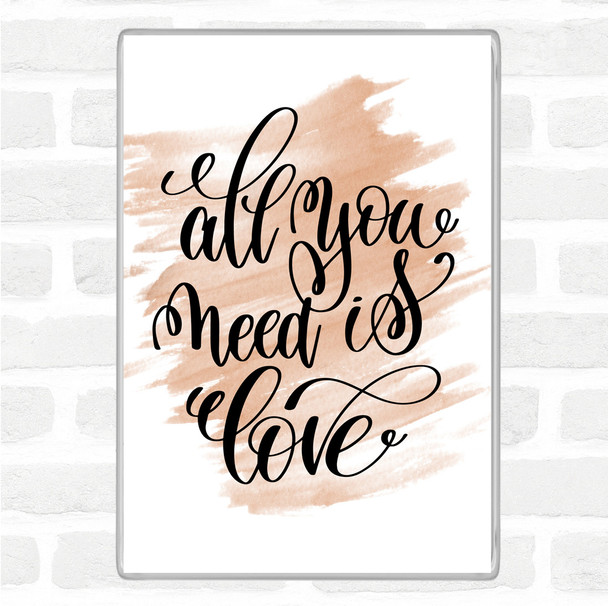 Watercolour All You Need Is Love Quote Jumbo Fridge Magnet
