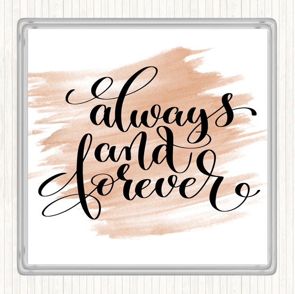Watercolour Always And Forever Quote Drinks Mat Coaster