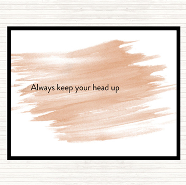 Watercolour Always Keep Your Head Up Quote Mouse Mat Pad