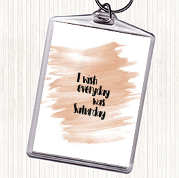 Watercolour Everyday Was Saturday Quote Bag Tag Keychain Keyring