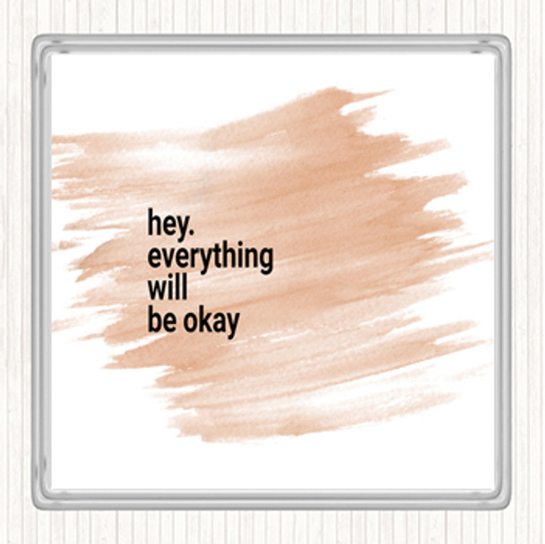 Watercolour Everything Will Be Ok Quote Drinks Mat Coaster