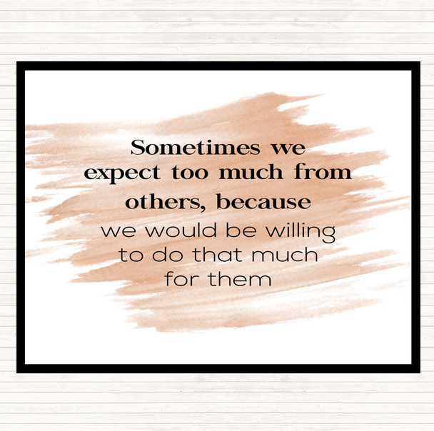 Watercolour Expect Too Much From Others Quote Dinner Table Placemat