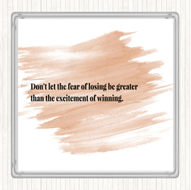 Watercolour Fear Of Losing Quote Drinks Mat Coaster