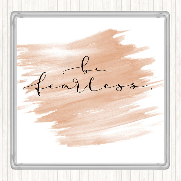 Watercolour Fearless Quote Drinks Mat Coaster