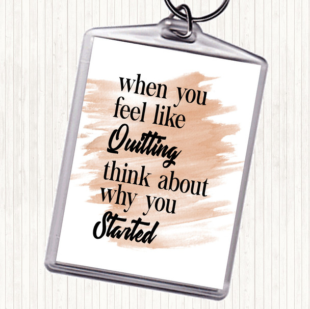 Watercolour Feel Like Quitting Quote Bag Tag Keychain Keyring