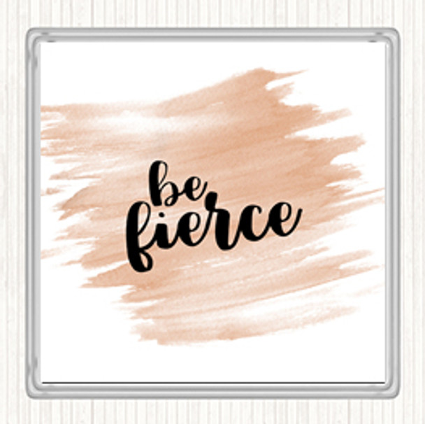 Watercolour Fierce Quote Drinks Mat Coaster