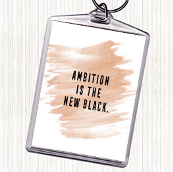 Watercolour Ambition Is The New Black Quote Bag Tag Keychain Keyring