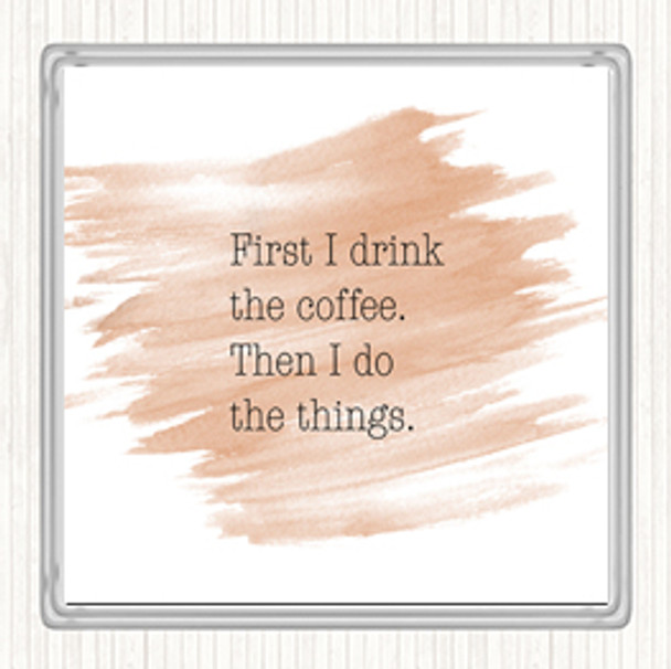 Watercolour First I Drink Coffee Quote Drinks Mat Coaster