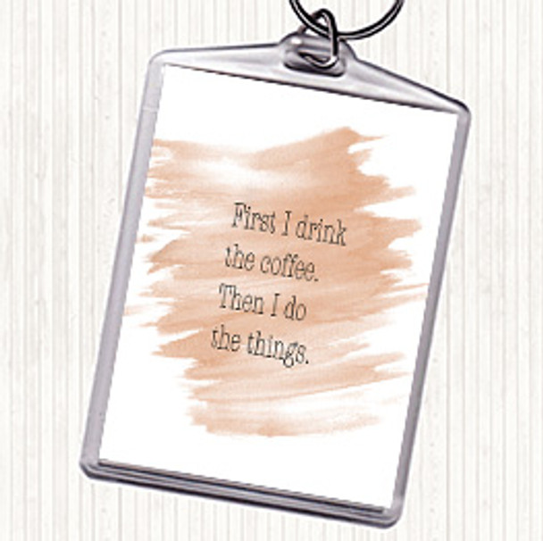Watercolour First I Drink Coffee Quote Bag Tag Keychain Keyring