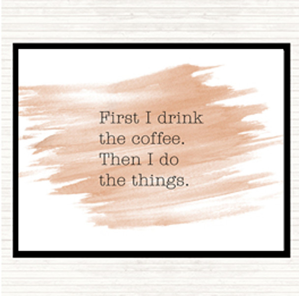 Watercolour First I Drink Coffee Quote Dinner Table Placemat