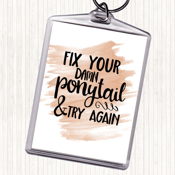 Watercolour Fix Your Pony Tail Quote Bag Tag Keychain Keyring