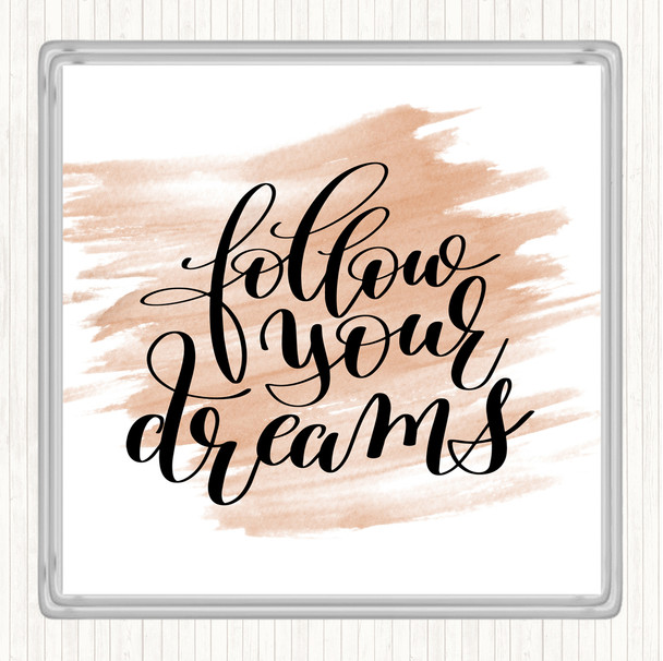 Watercolour Follow Your Dreams Quote Drinks Mat Coaster